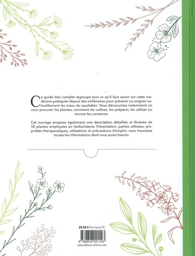 Guide encyclopédique de l'Herboristerie. Prendre soin de sa santé grâce aux plantes médicinales