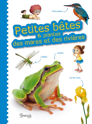 Alice Delvaille - Petites bêtes & plantes des mares et des rivières.