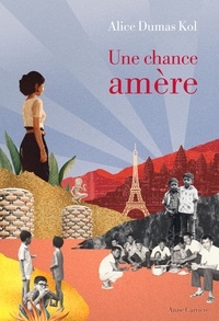 Alice Dumas Kol - Une chance amère.