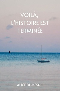 Livre audio à télécharger Voilà, l'histoire est terminée (Litterature Francaise)