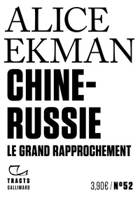Alice Ekman - Chine-Russie - Prendre acte du rapprochement.