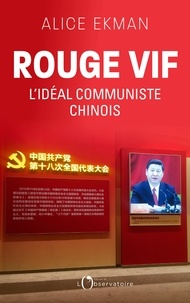Téléchargements de livres audio gratuits pour mp3 Rouge vif  - L'idéal communiste chinois  par Alice Ekman (French Edition) 9791032903834