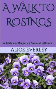 A Walk to Rosings: A Pride and Prejudice Sensual Intimate