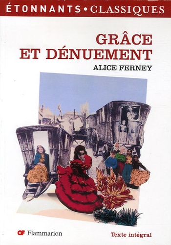Grâce et denuement de Alice Ferney - Poche - Livre - Decitre
