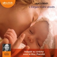 Alice Ferney - L'élégance des veuves.