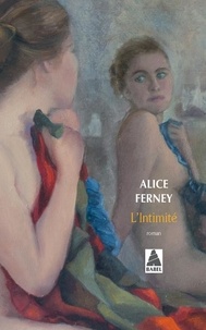 Alice Ferney - L'intimité.