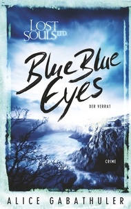 Alice Gabathuler - Blue Blue Eyes - LOST SOULS LTD..