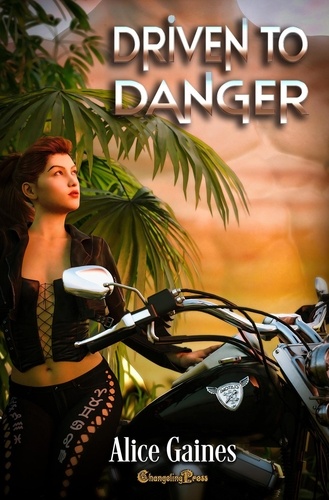 Alice Gaines - Driven to Danger - Mannhof, #5.