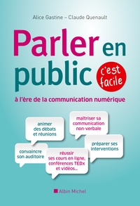 Alice Gastine et Claude Quenault - Parler en public à l'ère de la communication numérique, c'est facile.