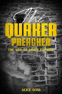  Alice Goss - The Quaker Preacher.