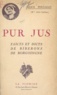 Alice Guibon et Alice Poulleau - Pur jus - Faicts et dicts de biberons de Borgoingne.