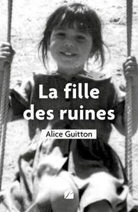 Scribd books téléchargement gratuit La fille des ruines RTF par Alice Guitton en francais 9782754770897