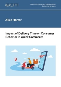 Alice Harter et Martin Spann - Impact of Delivery Time on Consumer Behavior in Quick Commerce.