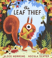 Alice Hemming et Nicola Slater - The Leaf Thief.
