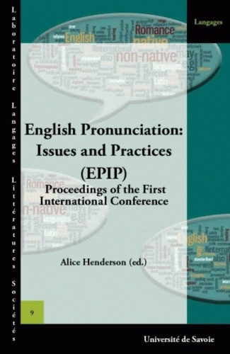 Alice Henderson et Christian Guilleré - English Pronunciation: Issues and Practices (EPIP) - Porceeding of the Firest International Conference.