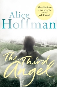 Alice Hoffman - The Third Angel.