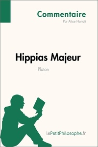 Alice Horlait - Hippias majeur de Platon - Commentaire.