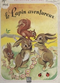 Alice Huertas - Le lapin aventureux.