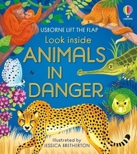 Alice James et Jessica Bretherton - Look Inside Animals in Danger.