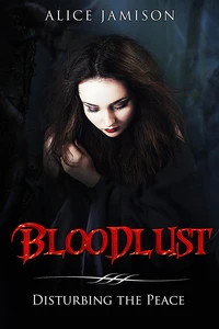 Bloodlust Disturbing the Peace