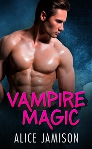  Alice Jamison - Vampire Magic.