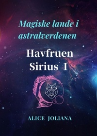  Alice Joliana - Havfruen Sirius Ⅰ - Magiske lande i astralverdenen.