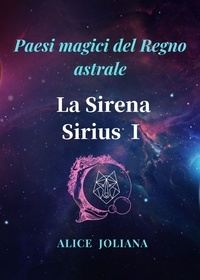 Alice Joliana - La Sirena Sirius Ⅰ - Paesi magici del Regno astrale.