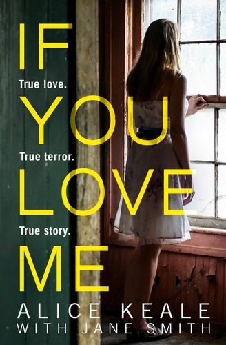 Alice Keale et Jane Smith - If You Love Me - True love. True terror. True story..