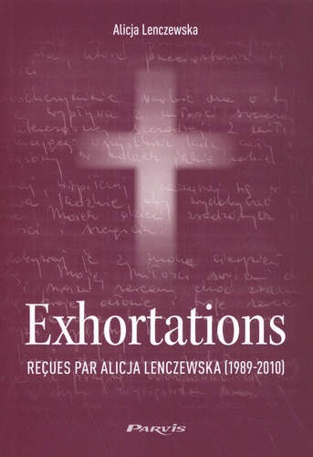 Exhortations reçues par Alicja Lenczewska (1989-2010)