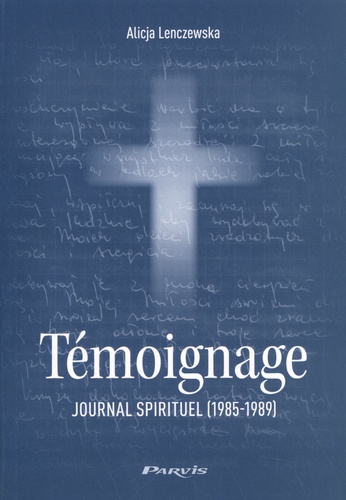 Témoignage. Journal spirituel (1985-1989)