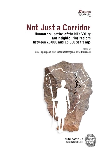 Not Just a Corridor. Human occupation of the Nile Valley and neighbouring regions between 75,000 and 15,000 years ago