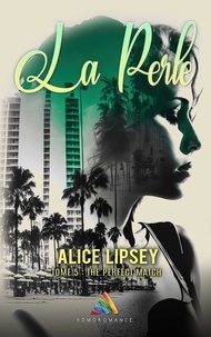 Alice Lipsey et Homoromance Éditions - The Perfect Match (Roman lesbien) - La Perle - Tome 5.