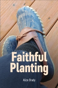  Alice M. Brady - Faithful Planting.