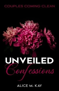 Unveiled Confessions: Couples Coming Clean