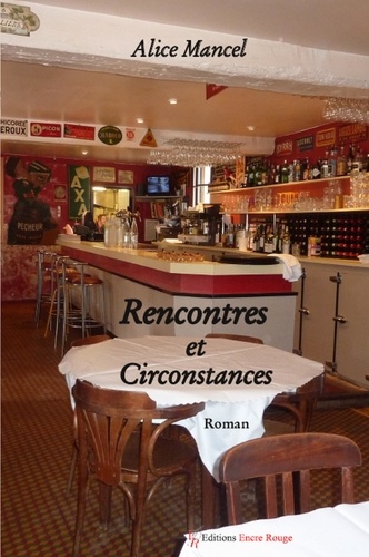 Alice Mancel - Rencontres et circonstances.