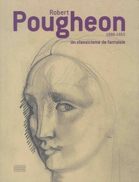 Alice Massé - Robert Pougheon 1886-1955 - Un classicisme de fantaisie.