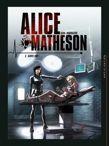 Alice Matheson T03. Sauvez Amy !
