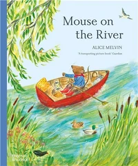 Mouse on the River: A journey through nature
