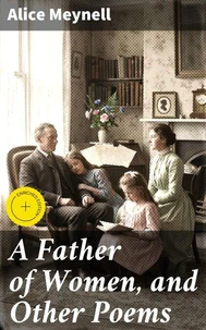 A Father of Women, and Other Poems