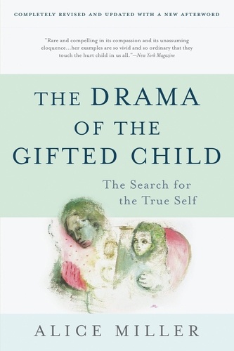 The Drama of the Gifted Child. The Search for the True Self