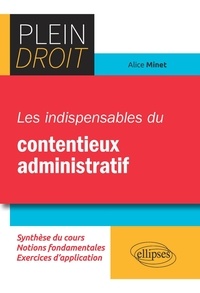 Alice Minet-Leleu - Les indispensables du contentieux administratif.