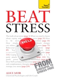 Alice Muir - Beat Stress - CBT, NLP and mindfulness practices for relaxing body and mind.