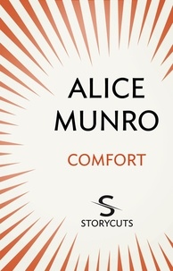 Alice Munro - Comfort (Storycuts).