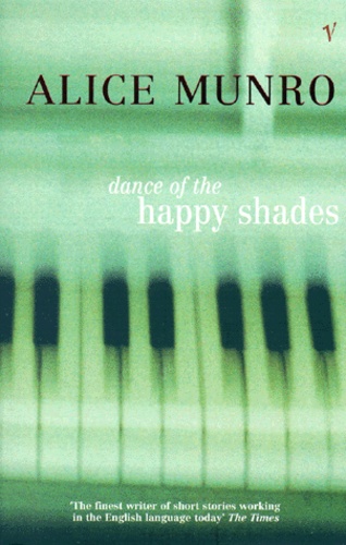 Alice Munro - Dance Of The Happy Shades.