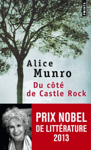 Alice Munro - Du côté de Castle Rock.