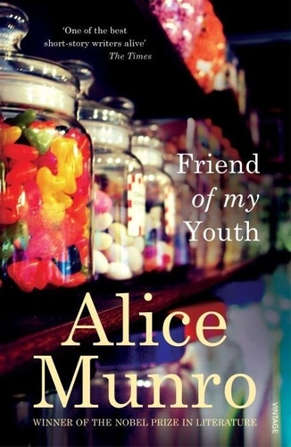 Alice Munro - Friend of my youth.
