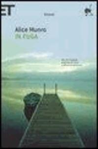 Alice Munro - In fuga.