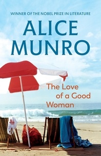 Alice Munro - The love of a good woman.