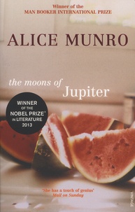 Alice Munro - The Moons of Jupiter.