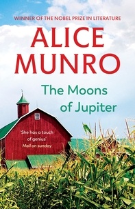 Alice Munro - The Moons of Jupiter.